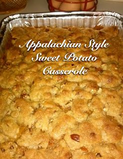 Appalachia's Homestead: Appalachian Style Sweet Potato Casserole ~ Appalachia's Homestead With Patara, Appalachian Homestead With Patara, Appalachia Recipes, Kentucky Foods, Celebrating Appalachia, Appalachian Food, Appalachian Homestead, Hillbilly Food, Mountain Recipes