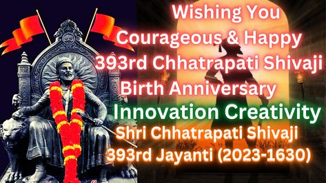 🙏🇮🇳🕉🛡👨‍👩‍👦‍👦🙏🇮🇳🕉💐👨‍👩‍👦‍👦🛡🙏🕉👨‍👩‍👦‍👦💐 Have Healthy, Patriotic & Courageous Shivaji Jayanti 2023 in Lives of Fellows. " https://innovcreate.blogspot.com/2023/02/wishing-you-courageous-happy-393rd-chhtrapati-shivaji-.html #JaiMaharashtra,#marathaempire, #ShivajiMaharajJayanti, #shivaji #chhatrapatishivajimaharaj, #chhatrapati, #jayshivray, #mahashivratri2023, #marathi, #ShivajiJayanti, #MahaShivarathri, #InnovationCreativity, Shivaji Jayanti, Bravest Warriors, Joy And Happiness, In This Moment