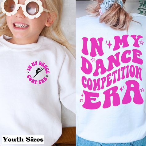 In My Dance Competition Era Youth sweatshirt Dance Comp Sweatshirt Dance Competition Shirt Dance Sister Gift Dance Comp Shirt Dance Sweater by SarahFinnDesign on Etsy Dance Sweater, Dance Comp, Photographer Logo, Dance Clothes, Dance Steps, Dance Competition, Feb 8, School Sports, Dance Outfits