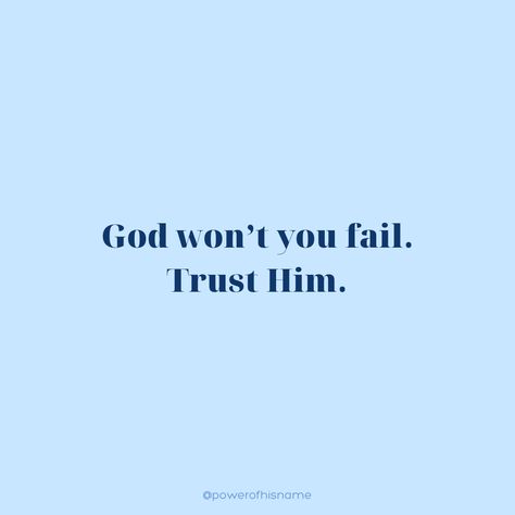 Christian quote on the blue background with dark blue text God Has A Plan For You Quotes, If You Plan To Fail You Fail To Plan, God Has A Plan, God's Plans, You Quotes, Christian Art, Be Yourself Quotes, Christian Quotes, Fails