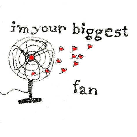 I'm your biggest fan. I’m Your Biggest Fan, Im Your Biggest Fan, Baby Im Yours, Fan Quotes, Your Biggest Fan, Fathers Day Cards, I Miss You, Love Of My Life, Of My Life