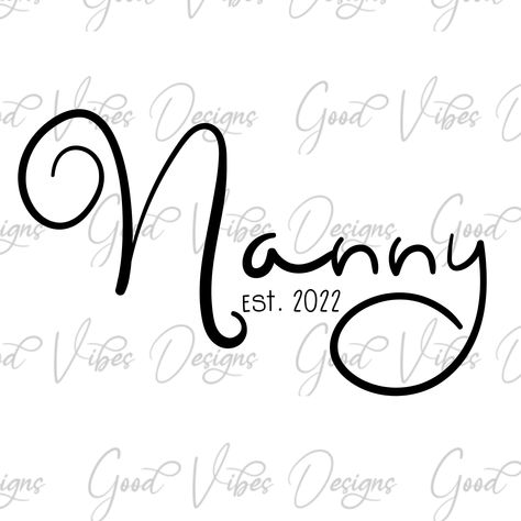 Nanny Shirts Ideas, Nanny Ideas, Work Posters, Gifts For New Grandma, Fancy Writing, Pretty Writing, Nanny Gifts, New Grandma, Selling Prints