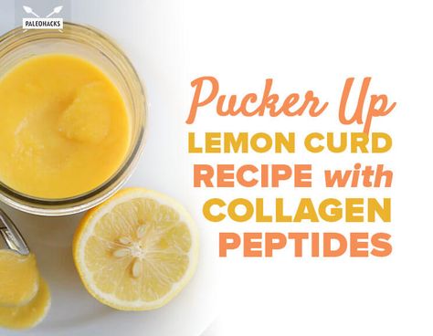 Pucker Up Lemon Curd Recipe with Collagen Peptides Collagen Peptides Recipes, Gooey Chocolate Cake, Collagen Recipes, Paleo Drinks, Lemon Curd Recipe, Dessert Cookbooks, Organic Virgin Coconut Oil, Aip Diet, Curd Recipe