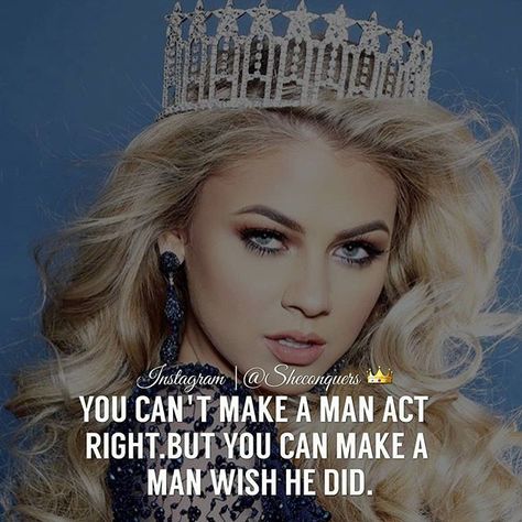 You can't make a man act right but you can make a man wish he did.It will be too late though cos you ain't got no time for bullshit _______________________________________ Enjoy your weekend ladies rise above the bullshit and stay on your Grind Quotes About Women, Strength Quotes For Women, Womens Worth, Girl Quote, Narcissistic People, Star Quotes, Country Girl Quotes, Strength Of A Woman, Enjoy Your Weekend