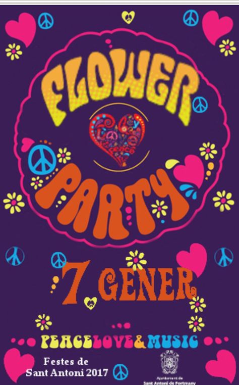 Paz, amor y música. Fiesta Flower Power en Sant Antoni el 7 de enero Peace, love and music. The first Flower Power party of 2017 in Sant Antoni Flower Power Party, Love And Music, Trippy Designs, Party Flyer, Peace Love, Ibiza, Peace And Love, Flower Power, The First