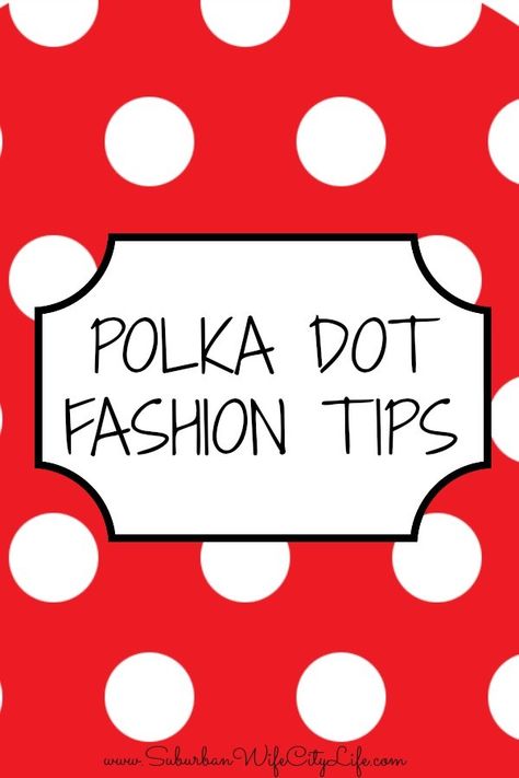 Polka Dot Fashion Tips Stripes And Polka Dots Outfits, Polka Dot Sweater Outfit, Polka Dot Fashion, Polka Dot Heels, Polka Dots Outfit, Polka Dot Pants, Polka Dots Fashion, Polka Dot Sweater, White Polka Dot Dress