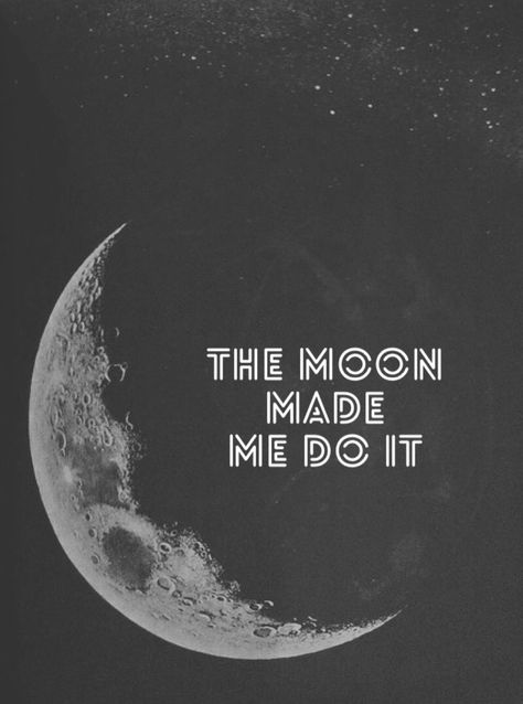 The moon made me do it The Moon Made Me Do It Quote, The Moon Made Me Do It, Modern Mermaid, Lunar Witch, Mermaid Moon, Moon Made, Hurt Heart, Weird Plants, Bad Omens