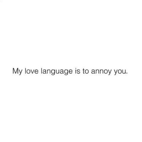 Annoy You Forever Relationships, Annoying Love Quotes, Annoying Quotes, Annoyed Quotes, Couple Vibes, Couples Vibe, I Am Back, Snap Quotes, Best Love Lyrics