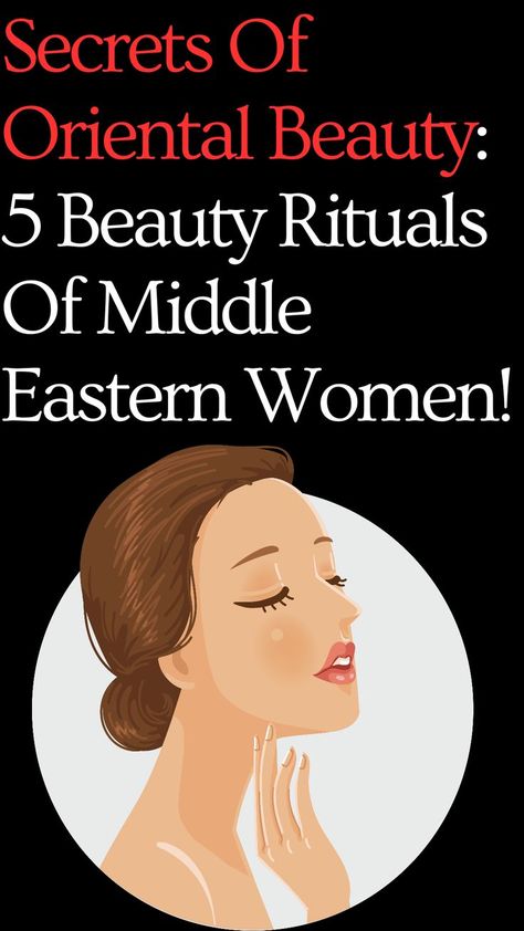 Secrets Of Oriental Beauty: 5 Beauty Rituals Of Middle Eastern Women! Middle Eastern Beauty Secrets, Middle Eastern Beauty, Middle Eastern Women, Middle Eastern Makeup, Eastern Makeup, Beauty Rituals, Makeup Techniques, Inner Beauty, Middle Eastern