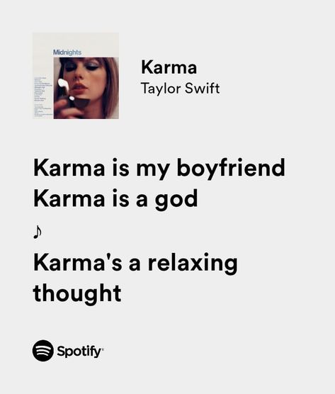 Me And Karma Vibe Like That, Karma Aesthetic, Karma Lyrics, Karma Taylor Swift, Taylor Swift Karma, Karma Is My Boyfriend, Lyrics Spotify, Taylor Swift Song Lyrics, My Love Song