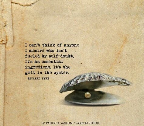 Grit in the oyster! Pearl Sayings Quote, Pearls Of Wisdom, Heart Strings, Poetry Quotes, Words Of Wisdom, Birthday, Quotes, Art