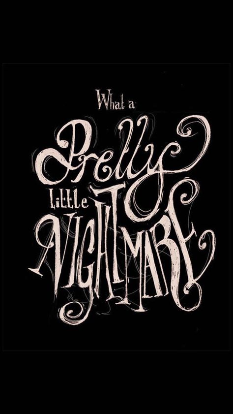 What a pretty little nightmare Tim Burton Font, Tim Burton Quotes, Creepy Font, Horror Quotes, Gorgeous Quotes, Halloween Typography, Fonts Handwriting Alphabet, Typography Design Quotes, Handwriting Alphabet