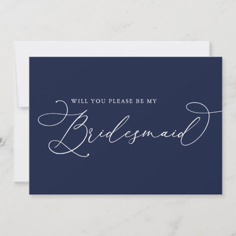 Navy Blue Minimalist Bridesmaid Proposal Card for $2.92 - Bridesmaid Cards Minimalist Bridesmaid, Bridesmaid Proposal Card, Blue Minimalist, Elegant Typography, Be My Bridesmaid Cards, Bridesmaid Proposal Cards, Beautiful Calligraphy, Purple Plum, Bridal Party Proposal