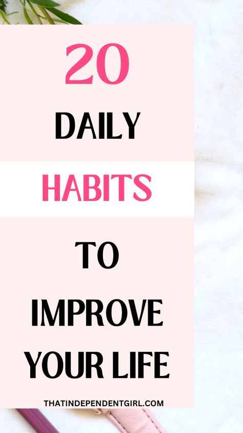 20 daily habits to improve your life in 2023 New Habits To Start, Daily Habits Of Successful People, Good Daily Habits, Habits To Change Your Life, Habits To Change, Habits To Improve Your Life, Small Habits, Happiness Habits, Routine Ideas