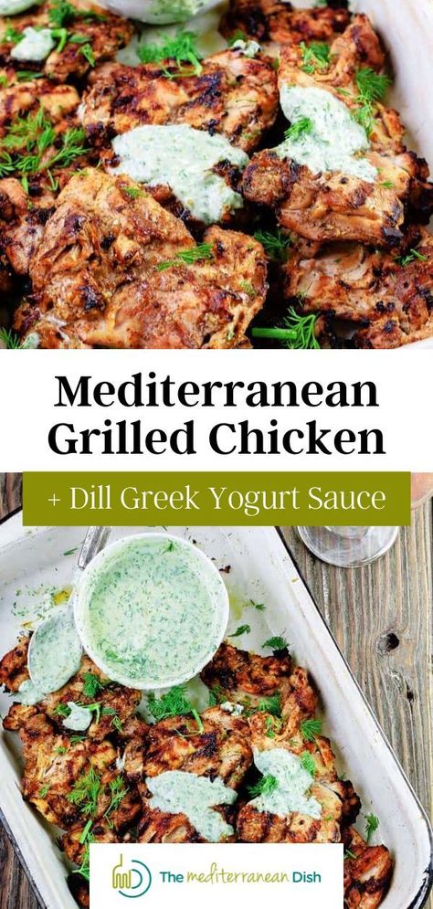 Recipes For Dinner Mediterranean, Mediterranean Yogurt Recipes, Mediterranean Greek Yogurt Sauce, Mediterranean Grilled Chicken + Dill Greek Yogurt Sauce, Greek Chicken Sauce, Mediterranean Chicken Recipes Grilled, Medatrainian Chicken Recipes, Mediterranean Chicken Seasoning, Mederteranian Chicken