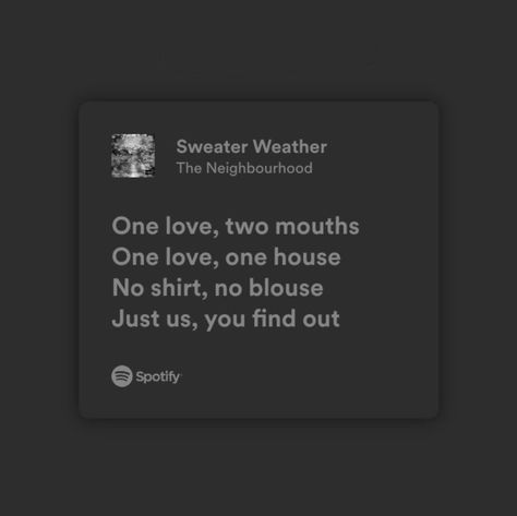 Sweater Weather The Neighbourhood Spotify, Sweater Weather Aesthetic Song, Sweater Weather Spotify, Sweater Weather The Neighbourhood, Sweater Weather Aesthetic, Sweater Weather Lyrics, Word Widget, Recommended Songs, Neighborhood Sweater Weather