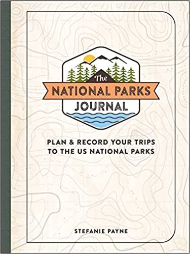 The National Parks Journal: Plan & Record Your Trips to the US National Parks: Payne, Stefanie: 9781507218099: Amazon.com: Books Interactive Journal, Planning A Road Trip, Visiting The Grand Canyon, Great American Road Trip, Bucket List Travel, Interactive Journals, The Everglades, Travel Preparation, National Park Vacation