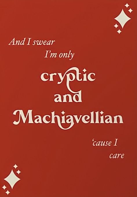 Im Only Cryptic And Machiavellian Cause I Care, Cryptic And Machiavellian, Lizzy Hearts, Red Dorm, Taylor Lyrics, Swift Lyrics, Estilo Taylor Swift, Taylor Swift Posters, Taylor Swift Concert