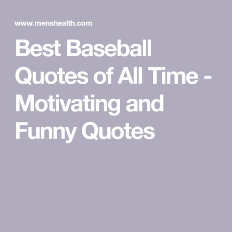 Little League Baseball Quotes, Baseball Quotes Inspirational, Funnt Quotes, Funny Baseball Quotes, Baseball Phrases, Baseball Coaching, Player Quotes, Baseball Movies, Sentimental Quotes