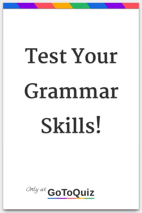 "Test Your Grammar Skills!" My result: You are 100% genius! Quizes In English, Tenses In English, Advanced English Grammar, Geography Quizzes, English Grammar Test, English Grammar Quiz, English Quiz, English Language Test, Classroom Charts