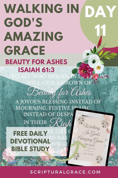 Devotional Bible Study: Beauty For Ashes Isaiah 61:3. daily devotional for women on God's grace and free printable. Beauty For Ashes Scripture, Daily Devotional For Women, Devotion Ideas, Women's Devotional, Short Devotions, Devotional For Women, Womens Bible, Women Devotional, Devotional Bible