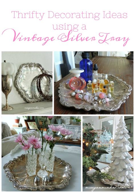 Thrifty Decorating Ideas Using a Vintage Silver Tray - What Meegan Makes Silver Platter Centerpiece, How To Style A Silver Tray, Upcycle Silver Trays, Silver Platter Decor Ideas, Decorating With Silver Trays, Silver Tray Repurpose, Silver Trays Decor Ideas, Tray Centerpiece Ideas, Silver Tray Decor