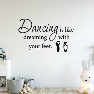 Winston Porter Dexter Dancing is Like Dreaming With Your Feet Wall Decal | Wayfair Dance Bedroom, Dance Exercises, Dance Studio Design, Dancer Quotes, Dance Studio Decor, Medicine Quotes, Dance Motivation, Plant Styling, Dance Wall Art