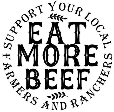 Excited to share the latest addition to my #etsy shop: Eat More Beef SVG https://etsy.me/3xfPl9B #birthday #fathersday #office #animal #beef #eatmorebeef #localfarmers #supportyourlocal #farmers Eat Beef Shirt, Diy Stencils, Country Things, Eat Beef, Farm Stuff, Cap Ideas, Ear Tag, Cute Shirt Designs, Cricut Designs