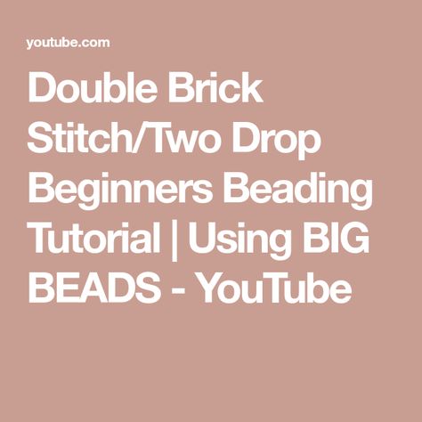 Double Brick Stitch/Two Drop Beginners Beading Tutorial | Using BIG BEADS - YouTube Double Brick Stitch, Brick Stitch Beading, Brick Stitch Tutorial, Diy Beaded Jewelry, Gemstone Chips Bracelet, Hey Beautiful, Stitch Tutorial, Brick Stitch Pattern, Beaded Boxes