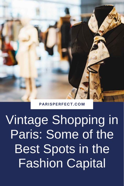 Vintage Shopping in Paris: Some of the Best Spots in the Fashion Capital - Paris Perfect Paris In April, Paris Trip Planning, Shopping In Paris, Vintage Attire, European Road Trip, Paris Dream, Paris France Travel, Paris Travel Tips, Paris Map