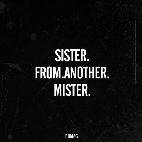 Soul sister, soul sister! Sister From Another Mister, Best Friends Sister, Scorpio Quotes, 20th Quote, Im Jealous, Friends Forever Quotes, Friendship Quotes Funny, Life Quotes Love, Funny New