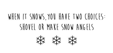 Salon Quotes, Black & White Quotes, Scrapbook Quotes, How To Make Snow, Autumn Quotes, Snow Angels, Just A Reminder, Music Therapy, Snow Day