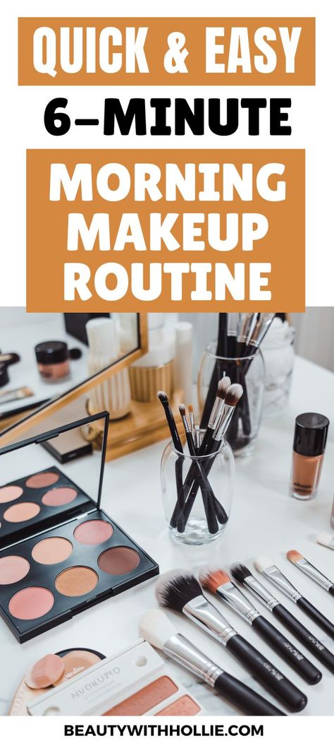 My Quick & Easy 6-Minute Morning Makeup Routine Basic Makeup Products For Beginners, Easy Work Makeup Mornings, How To Apply Makeup For Beginners, Easy Natural Makeup Tutorial, Easy Makeup Ideas For Beginners, Easy Makeup For Beginners, Minimal Makeup Tutorial, Makeup Routine Natural, Minimalist Makeup Routine