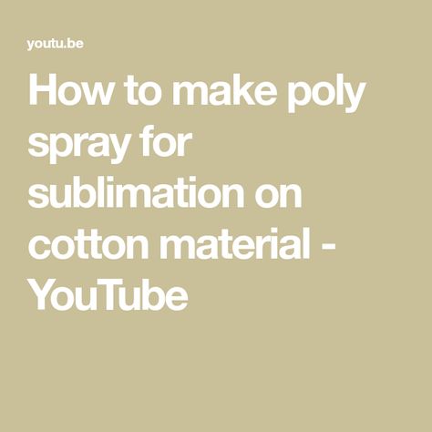 How to make poly spray for sublimation on cotton material - YouTube Diy Poly Spray For Sublimation, Sublimation On Cotton, Sublimation Spray, Diy Sprays, Shirt Business, Crafty Creations, Silhouette Projects, Heat Transfer, Cotton Material