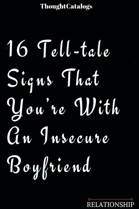 Insecure Men Quotes, Insecure Boyfriend, Possessive Boyfriend, Signs Of Insecurity, Controlling Relationships, Control Quotes, Boyfriend Quotes Relationships, Bad Boyfriend, Female Quotes