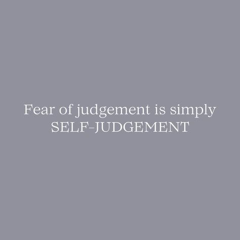 Fear of Judgement Fear Of Judgement Quotes, Fear Of Judgement, Back Layers, Different Tools, Feeling Confident, Your Voice, Alchemy, Feel Confident, Be Still