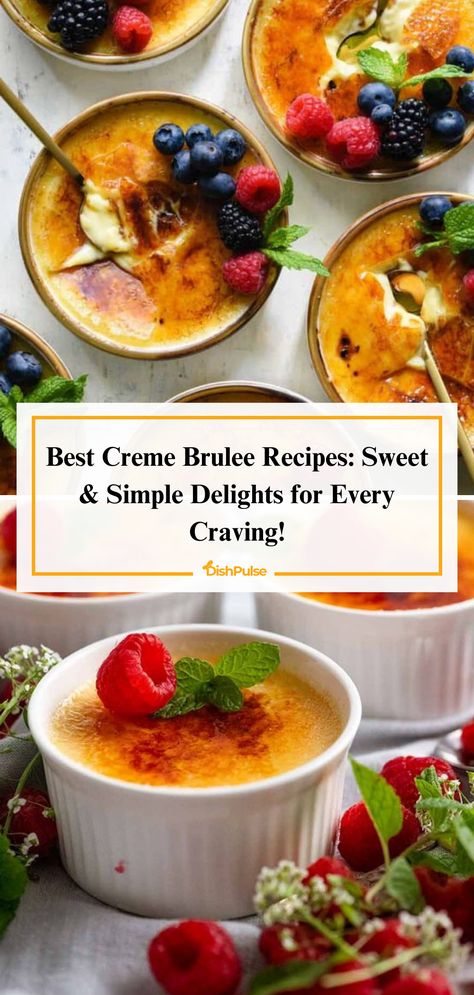 Indulge in the creamy goodness! Explore our 38 Best Crème Brûlée Recipes for a delightful treat anytime.🍮✨

 #DishPulse #CrèmeBrûlée #DessertLovers #SweetTooth #RecipeIdeas #FoodieFinds #DeliciousDelights Cream Brulee Recipe, Cream Burlee, Best Creme Brulee, Best Creme Brulee Recipe, Raspberry Creme Brulee, Creme Brulee Pie, Vegan Creme Brulee, Creme Brulee Recipe Easy, Caramel Creme Brulee