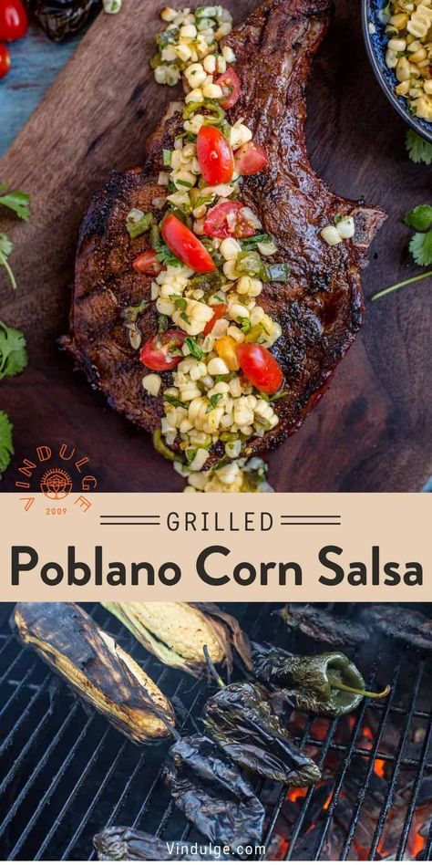 Grilled Steak on its own is amazing, but sometimes adding a unique topping can take it over the top, like Roasted Poblano Peppers. This Poblano and Corn Salsa is just the thing. The rich, sweet, fire roasted flavor will make your next steak dinner a memorable one. Steak And Poblano Peppers, Grilled Pablano Pepper Recipe, Poblano Pepper Salsa, Grilled Steak Elote Tacos, Grilled Poblano Pepper Recipes, Flank Steak With Corn Salsa, Roasted Poblano Salsa, Roasted Poblano Pepper Salsa, Grilled Steak Dinner