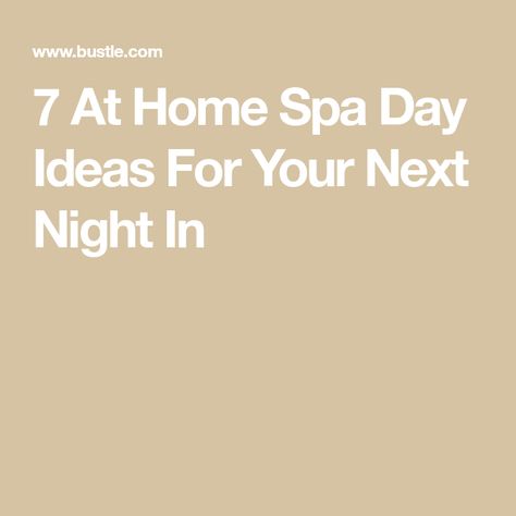 7 At Home Spa Day Ideas For Your Next Night In Spa Night Ideas, Home Spa Day Ideas, At Home Spa Day Ideas, Spa Day Ideas, At Home Spa Day, Home Spa Day, Diy Facial Mask, At Home Spa, Facial Steaming