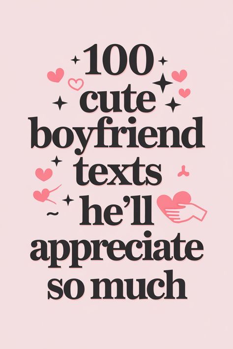 Discover 100 heartwarming and thoughtful boyfriend texts that will surely make him feel loved and appreciated. From sweet good morning messages to romantic gestures, show your appreciation in the most endearing way possible. Strengthen your bond with these cute texts that he'll cherish so much. Whether it's a simple "I miss you" or a heartfelt compliment, these messages will surely make his day brighter and his heart warmer. Cute Missing Texts To Your Boyfriend, Cute Motivational Texts For Boyfriend, Positive Messages For Boyfriend, Cute Message To Boyfriend, Cute Texts For Him Boyfriends, 100 Messages For Boyfriend, Cute Texts To Your Boyfriend Messages, Text To Brighten His Day, Sweet Texts For Him Boyfriends