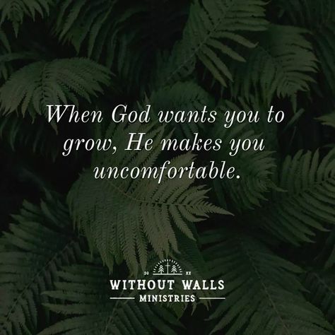 When God Wants You To Grow He Makes You Uncomfortable, God Made Me, Scary Places, He Is Able, Gods Grace, Faith In God, Verse Quotes, Quotes About God, Bible Scriptures