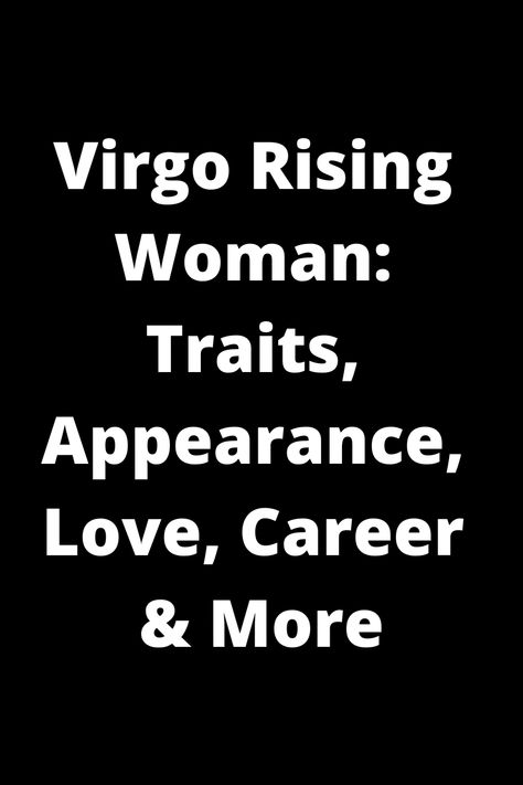 Discover the intriguing world of a Virgo Rising Woman. Unveil the unique traits, distinctive appearance, love tendencies, and career path of this zodiac sign. Explore and understand all aspects that make a Virgo Rising Woman extraordinary. Virgo Rising Appearance, Virgo Woman Traits, Virgo Personality Traits, Virgo Rising, Virgo Woman, Relationship Compatibility, Virgo Traits, Virgo Women, Organization Skills