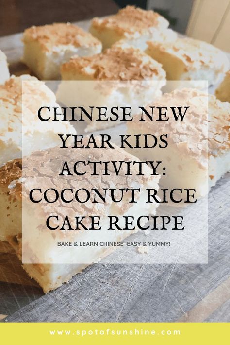 Have fun learning Chinese with this delicious coconut rice cake recipe 椰汁年糕 butter rice cake Chinese New Year Recipes For Kids, Chinese New Year Food For Kids, New Year Activity For Kids, Chinese New Year Dessert, Preschool Meals, Chinese New Year Activity, Infant Projects, Chinese New Year Desserts, Chinese New Year Kids