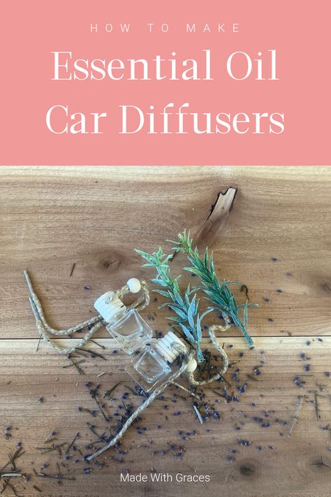 Essential-Oil-Car-Diffuser-Made-With-Graces Car Diffuser Essential Oils Recipe, Diy Car Scent, Diy Car Diffuser Essential Oils, Car Diffuser Diy, Car Diffuser Blends, Diy Oil Diffuser, Diffuser Diy, Thieves Oil, Car Diffuser Essential Oils