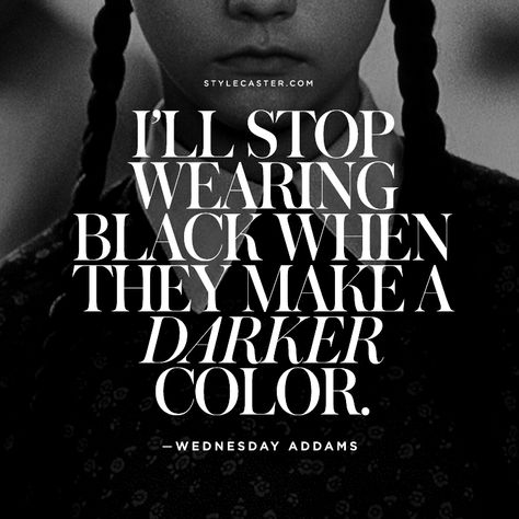 black quote wednesday addams The Best Quotes on the Power of the Color Black Black Colour Quotes, White Color Quotes, Black Color Quotes, Addams Family Quotes, Powerful Women Quotes, 15th Quotes, Black Quotes, Lovers Quotes, Sunday Quotes