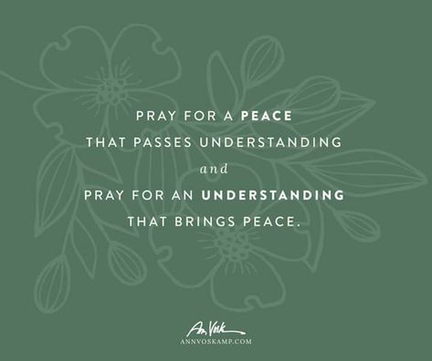 Prayer For Understanding, Ann Voskamp Quotes, Peace That Passes Understanding, Quotes Peace, Understanding Quotes, Grace Alone, Ann Voskamp, Pray For Peace, Prayer Scriptures