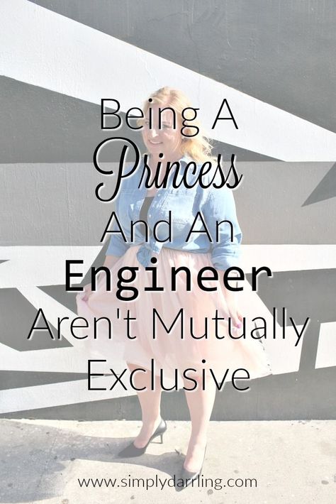 The world needs more female engineers, but growing an interest in STEM doesn't mean that you can't be girly and dream of being a princess. Women In Civil Engineering, Women In Engineering Quotes, Engineering Quotes Inspirational, Female Engineer Quotes, Female Electrical Engineer, Female Engineer Outfit, Easter Jesus Crafts, Engineer Woman, Women Engineer