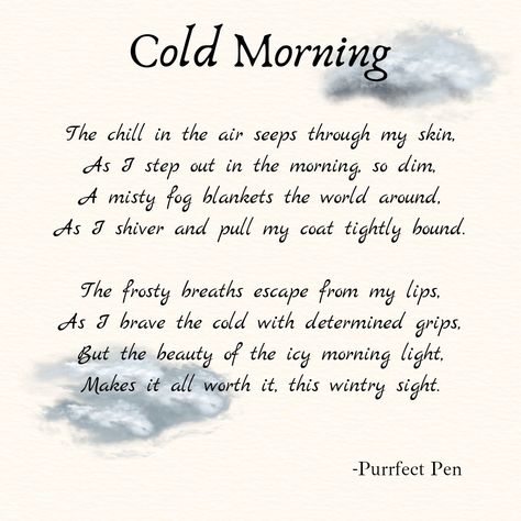 Cold Poem, Cold Person Quotes, Weather Poem, Wind Poem, Hands Poem, Setting Description, Morning Poem, Night Poem, Frosty Morning