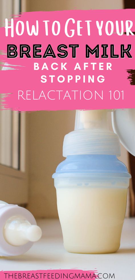 The Ultimate Relactation Guide – How to Get Your Breast Milk Back How To Get Your Milk To Come In, Relactation Tips Milk Supply, Relactation Tips, Dry Up Breastmilk, Boost Milk Supply Breastfeeding, Food For Breastfeeding Moms, Weaning Breastfeeding, Milk Production Breastfeeding, Pumping Tips