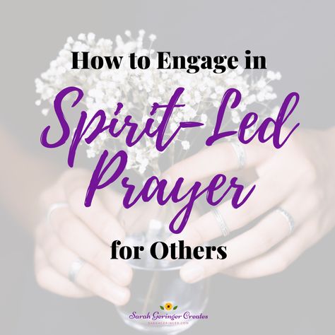 How to Engage in Spirit-Led Prayer for Others Prayer For Others, Prayer For Married Couples, Intercession Prayers, My Testimony, Relationship Prayer, Prayer For My Children, Prayer For Guidance, Prayer And Fasting, Prayers For Strength